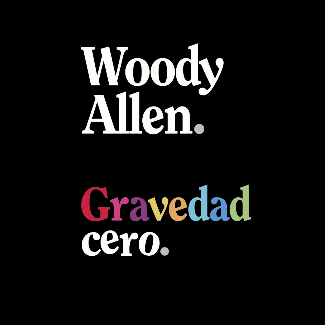 Gravedad cero: Woody Allen en estado puro