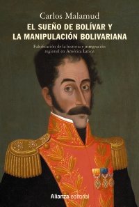 El sueño de Bolívar y la manipulación bolivariana