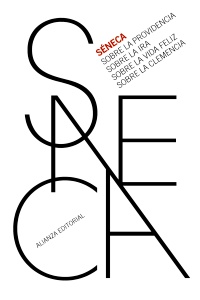 Sobre la providencia. Sobre la ira. Sobre la vida feliz. Sobre la clemencia