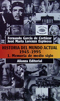 Historia del mundo actual (1945-1995), 1. Memoria de medio siglo