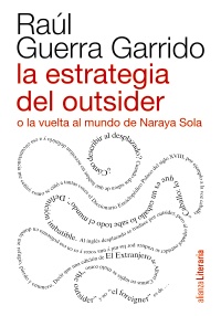 La estrategia del outsider o la vuelta al mundo de Naraya Sola