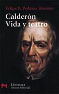Calderón. Vida y teatro
