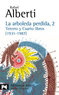 La arboleda perdida, 2. Tercero y cuarto libros (1931-1987)