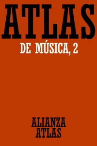 Atlas de música. 2. Del Barroco hasta hoy