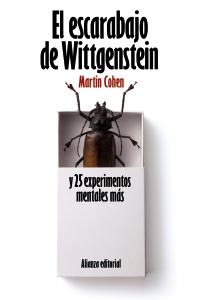 El escarabajo de Wittgenstein y 25 experimentos mentales más