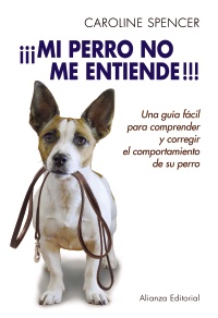 ¡¡¡Mi perro no me entiende!!!