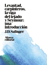 Levantad, carpinteros, la viga del tejado. Seymour: Una introducción