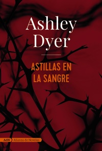 Astillas en la sangre 