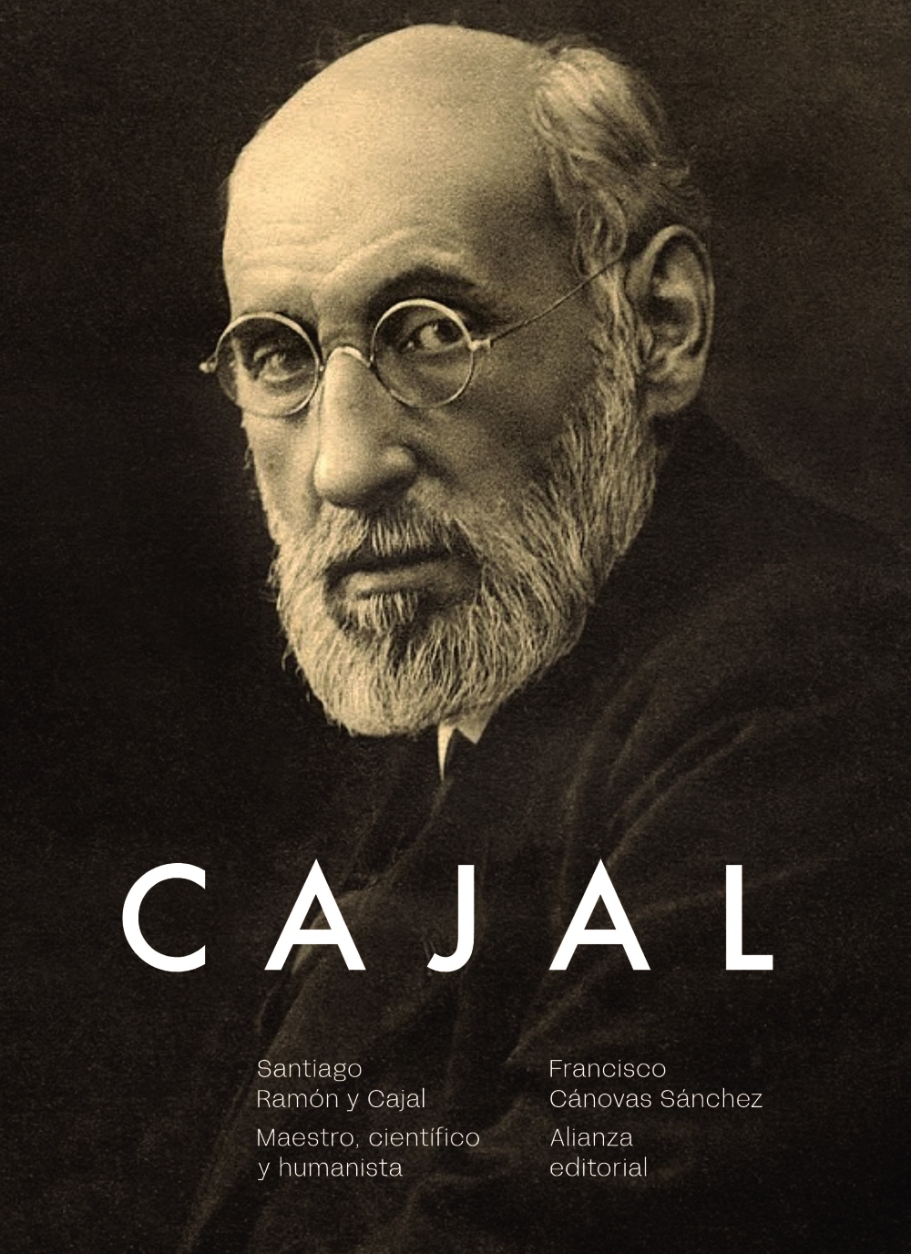Santiago Ramón y Cajal. Maestro, científico y humanista - Alianza Editorial