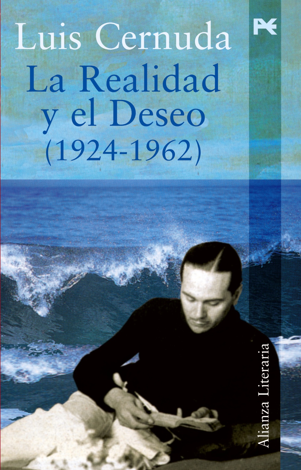 La realidad y el deseo (1924-1962) - Alianza Editorial