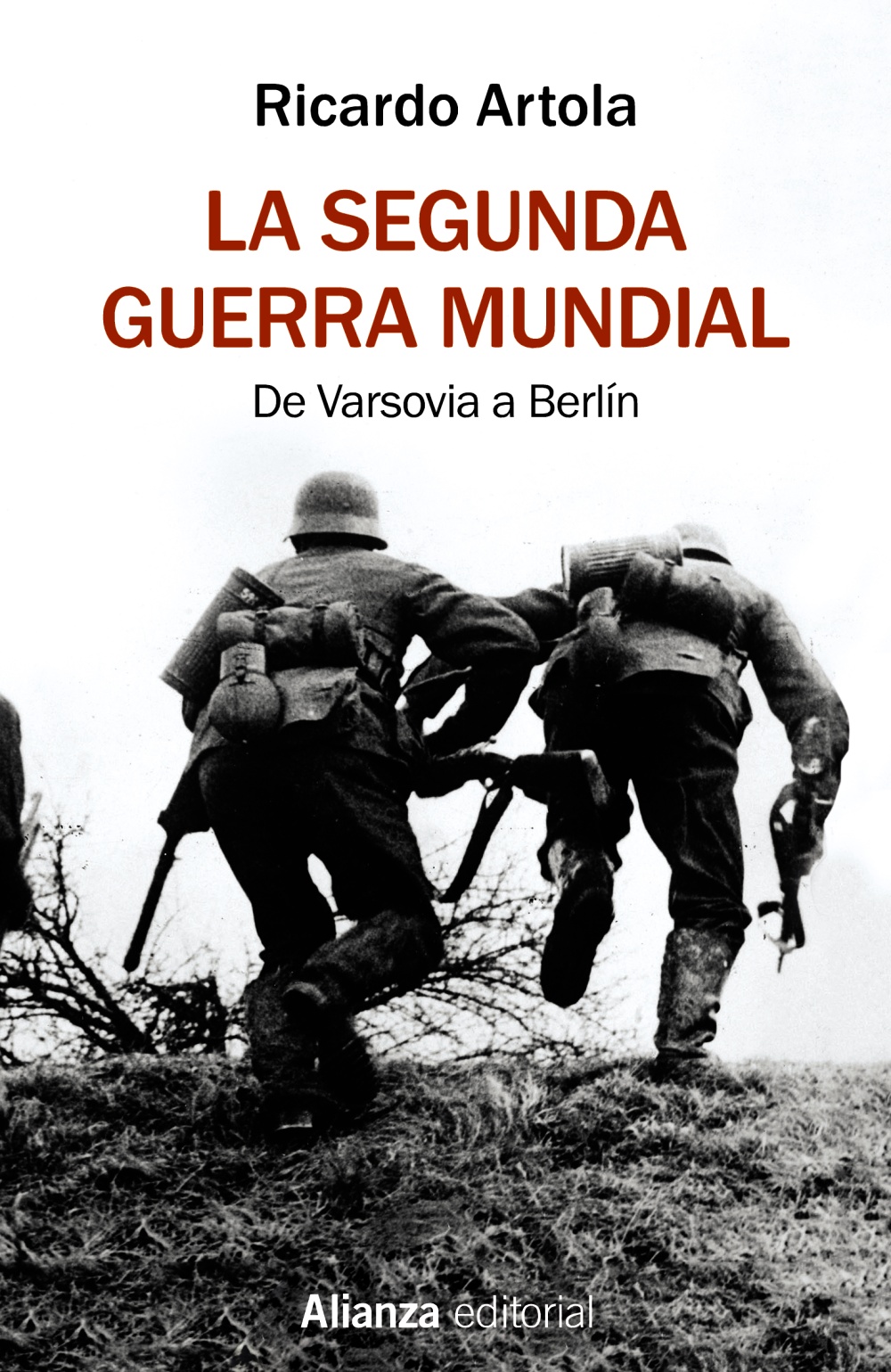 La Segunda Guerra Mundial - Alianza Editorial